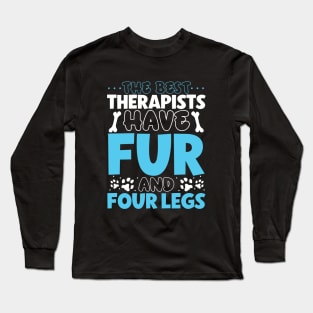 The best therapists have fur - animal shelter worker Long Sleeve T-Shirt